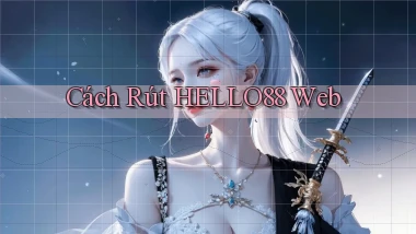 cách rút hello88 web