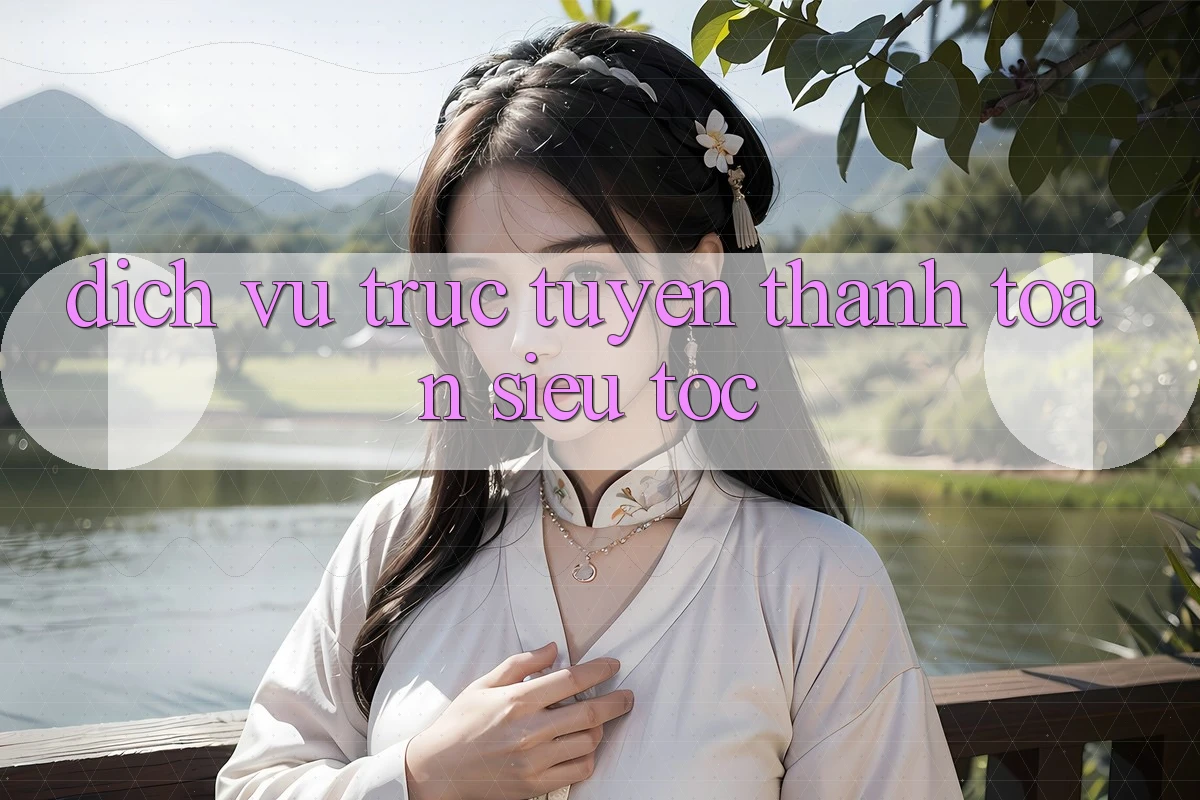 Dịch vụ trực tuyến Thanh toán Siêu Tốc Dịch vụ trực tuyến Thanh toán Siêu Tốc
