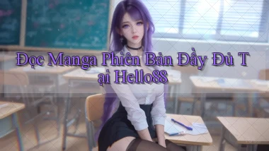 đọc manga phiên bản đầy đủ tại hello88