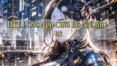 hello88 app chơi lô đề online