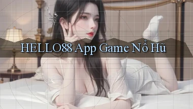 hello88 app game nổ hũ