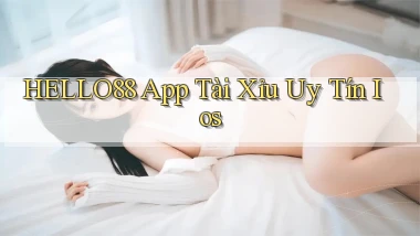 hello88 app tài xỉu uy tín ios