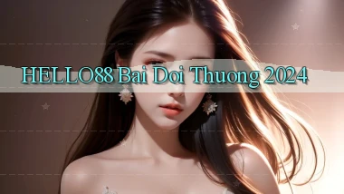 hello88 bai doi thuong 2024