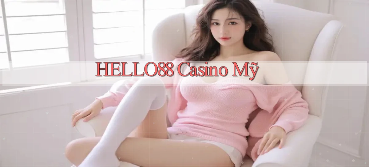 hello88 casino mỹ