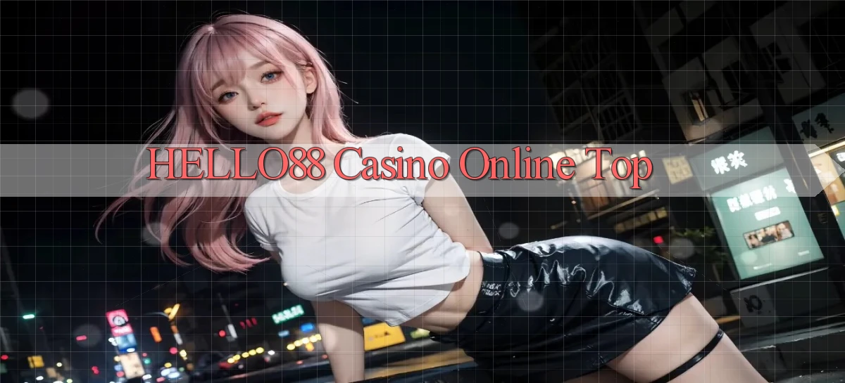 hello88 casino online top