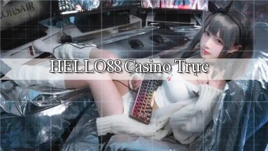 hello88 casino trực