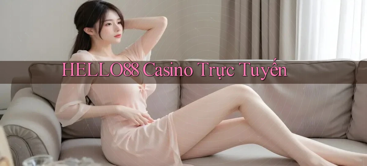 hello88 casino trực tuyến