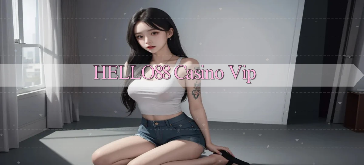 hello88 casino vip