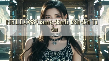 hello88  game đánh bài đổi tiền