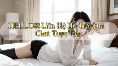 hello88  liên hệ hỗ trợ qua chat trực tiếp