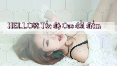 hello88 tốc độ cao đổi điểm