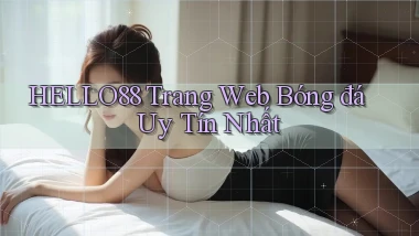 hello88  trang web bóng đá uy tín nhất