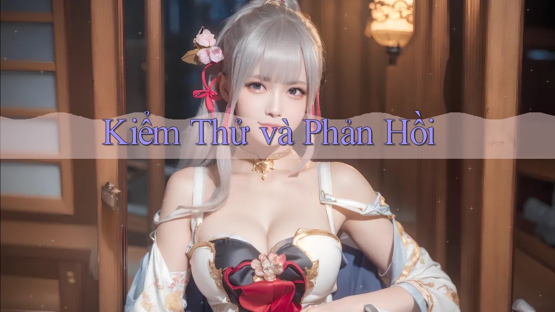 Kiểm Thử và Phản Hồi Kiểm Thử và Phản Hồi
