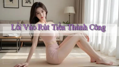 Lối vào Rút tiền thành công