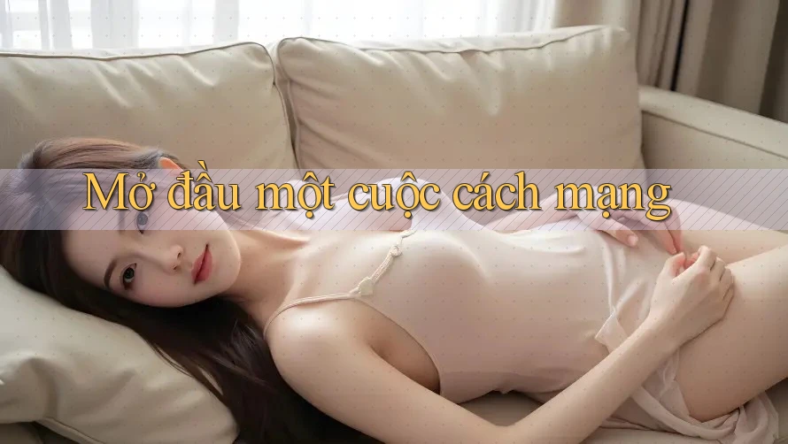 Mở đầu một cuộc cách mạng Mở đầu một cuộc cách mạng