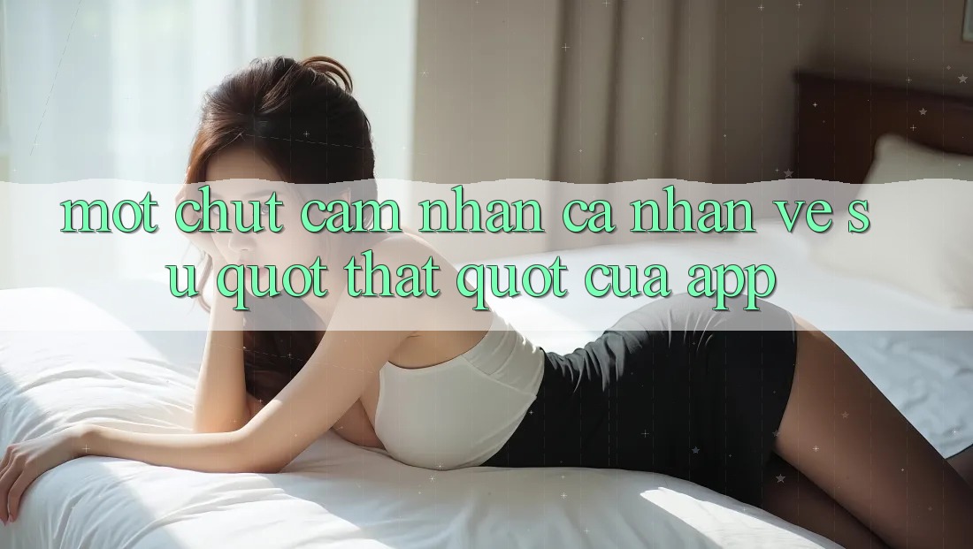 Một chút cảm nhận cá nhân về sự " thật" của app