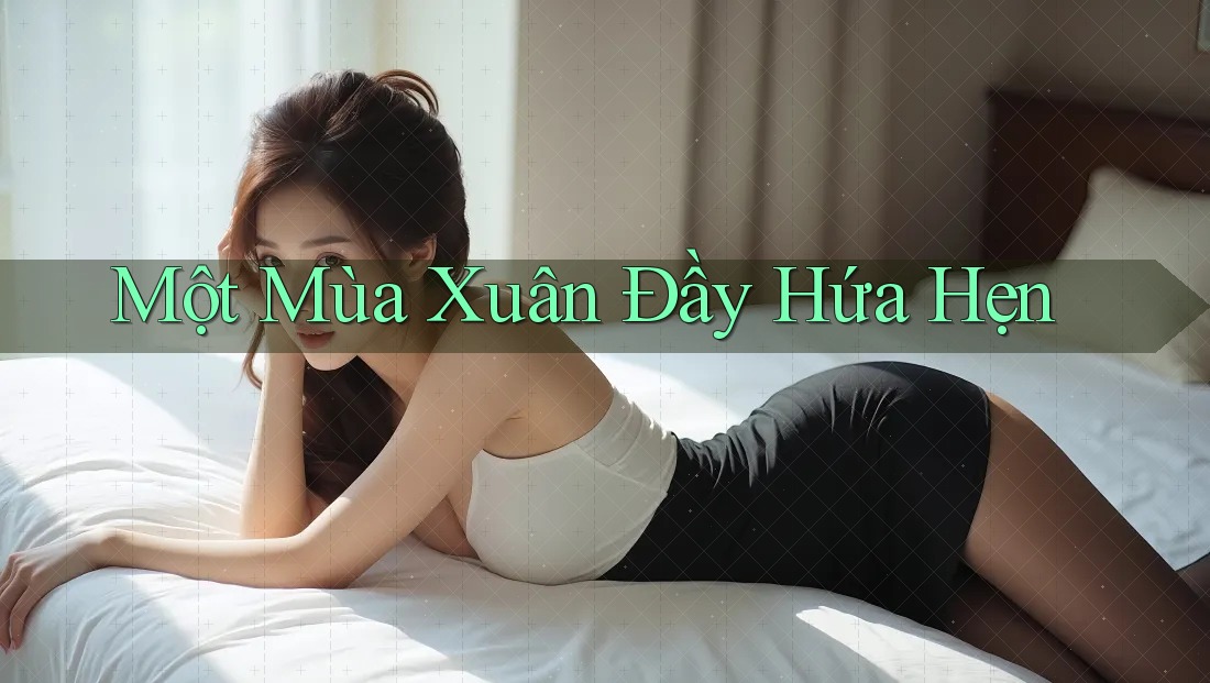 Một Mùa Xuân Đầy Hứa Hẹn Một Mùa Xuân Đầy Hứa Hẹn