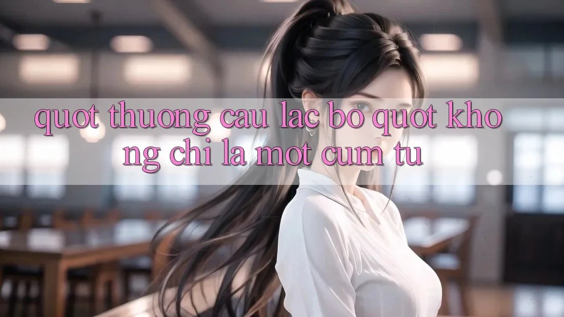 " Thưởng Câu Lạc Bộ" Không Chỉ Là Một Cụm Từ " Thưởng Câu Lạc Bộ" Không Chỉ Là Một Cụm Từ
