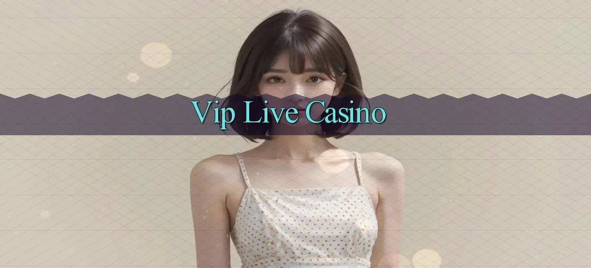 vip Live casino