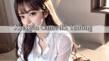 Xí ngầu Game đổi thưởng
